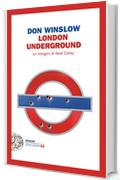 London Underground: Le indagini di Neal Carey (Einaudi. Stile libero big)