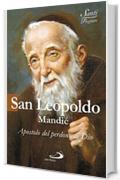 San Leopoldo Mandić. Apostolo del perdono di Dio