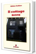 Il cottage nero (Classici della letteratura e narrativa senza tempo)