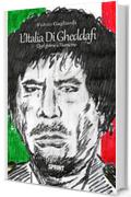 L'Italia di Gheddafi