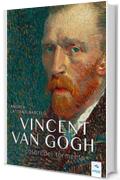Vincent van Gogh. I colori del tormento