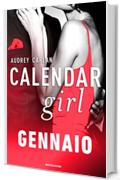 Calendar Girl. Gennaio (Calendar Girl - versione italiana - Vol. 1)