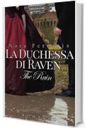 La duchessa di Raven: The Ruin Series (* Vol. 1)