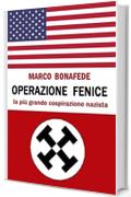 Operazione Fenice: la più grande cospirazione nazista (Pisolo Books)