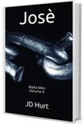 Josè: Mafia Men Volume 4 (Mafia Men Series)