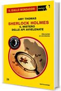 Sherlock Holmes - Il mistero delle api avvelenate (Il Giallo Mondadori Sherlock)