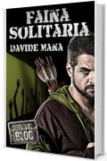 Faina Solitaria (Survival Blog)