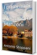 I primi anni di Alessandro Manzoni: 1894