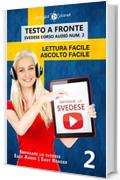 Imparare lo svedese - Lettura facile | Ascolto facile | Testo a fronte: Svedese corso audio num. 2 (Imparare lo svedese | Easy Audio | Easy Reader)
