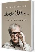 Woody Allen ultimo genio