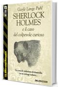 Sherlock Holmes e il caso del colpevole curioso (Sherlockiana)