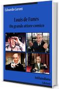Louis de Funès. Un grande attore comico