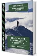 Racconti di ghiaccio e roccia (Versante Est)