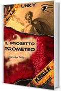 Il Progetto Prometeo: Un'avventura di John Poe (Le avventure di John Poe Vol. 2)