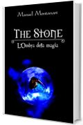The Stone: L'Ombra della Magia