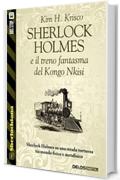 Sherlock Holmes e il treno fantasma del Kongo Nkisi (Sherlockiana)