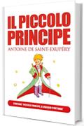 IL PICCOLO PRINCIPE di Antoine de Saint-Exupéry (extra: "Piccolo Principe, il viaggio continua" di Ilenia Iadicicco)
