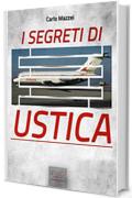 I segreti di Ustica: Il racconto di una strage