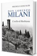 Don Lorenzo Milani: L'esilio di Barbiana