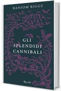 Gli splendidi cannibali: I racconti degli Speciali
