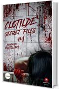 Clotilde - Secret files #1 (Archology - La serie Vol. 2)