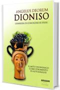 Dioniso, l'Ebbrezza di Conoscere Sé Stessi: Il mito dionisiaco come strumento di autoanalisi (Telestica Vol. 2)