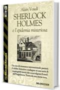 Sherlock Holmes e l'epidemia misteriosa (Sherlockiana)