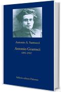 Antonio Gramsci: 1891-1937