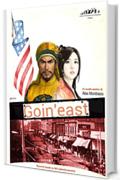 Goin' East (Il Centauro Enciclopedico Vol. 2)