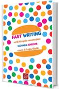 Fast Writing: Scritti di rapida consumazione