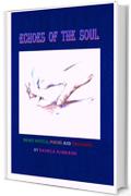 ECHOES OF THE SOUL: Short Novels, Poems and Thoughts (English Edition)