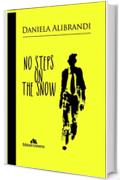 NO STEPS ON THE SNOW (New Edition) (English Edition)