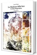 La Madonna della luce: Svetlaja Bogorodiza