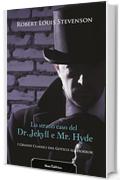 Lo strano caso del Dr. Jekyll e Mr. Hyde. Edizione illustrata. Con una prefazione di Fanny Van de Grift Stevenson (I Grandi Classici dal Gotico all'Horror)