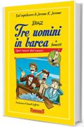 Tre uomini in barca a fumetti: (per tacer del cane) (Piccola Biblioteca del Sorriso)