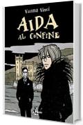 Aida al Confine