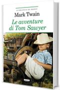 Le avventure di Tom Sawyer: Ediz. integrale (La biblioteca dei ragazzi)