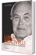 Luigi Nocivelli: La vita oltre le imprese