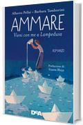 Ammare: Vieni con me a Lampedusa
