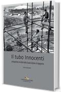 Il tubo Innocenti: Protagonista invisibile della Scuola italiana di Ingegneria