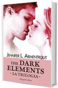 The Dark Elements - La trilogia: Caldo come il fuoco | Freddo come la pietra | Lieve come un respiro