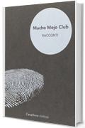 Mucho Mojo club: 1