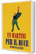 Un Martini per il Duce: La comunicazione pubblicitaria nell'Italia fascista