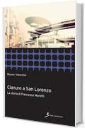 Cianuro a San Lorenzo: La storia di Francesca Moretti