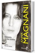 Anna Magnani: biografia di una donna