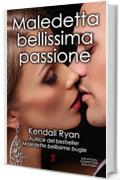 Maledetta bellissima passione (Maledette bellissime bugie Series Vol. 1)