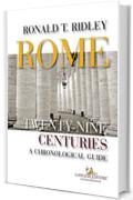 Rome. Twenty-nine centuries: A chronological guide