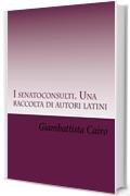 I senatoconsulti. Una raccolta di autori latini