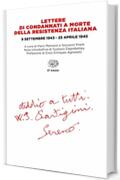 Lettere di condannati a morte della Resistenza italiana: 8 settembre 1943-25 aprile 1945 (Einaudi tascabili. Saggi)