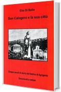SAN CALOGERO E LA SUA CITTA': cinque secoli di storia del festino di Agrigento (storia di agrigento Vol. 1)